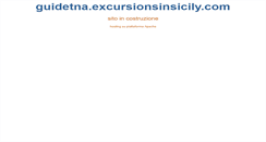 Desktop Screenshot of guidetna.excursionsinsicily.com